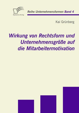 Wirkung von Rechtsform und Unternehmensgröße auf die Mitarbeitermotivation