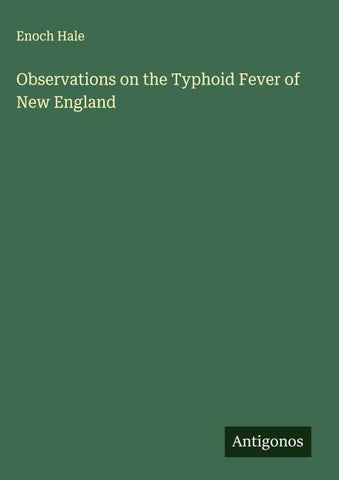 Observations on the Typhoid Fever of New England