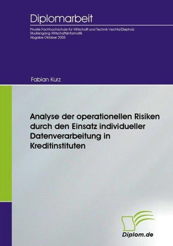 Analyse der operationellen Risiken durch den Einsatz individueller Datenverarbeitung in Kreditinstituten