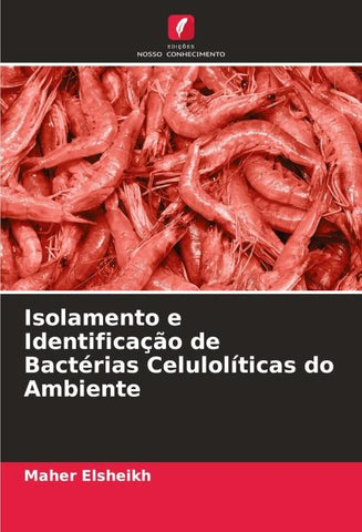 Isolamento e Identificação de Bactérias Celulolíticas do Ambiente