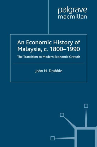 An Economic History of Malaysia, c.1800-1990