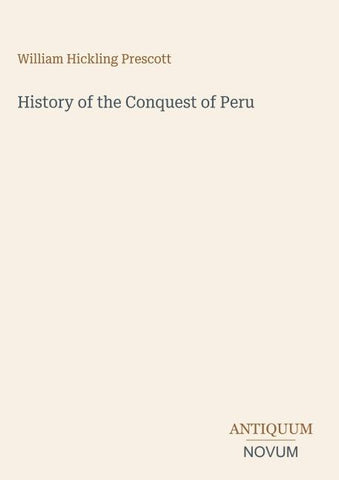 History of the Conquest of Peru