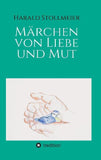 Märchen von Liebe und Mut