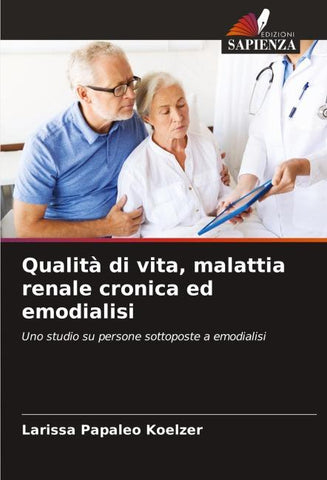 Qualità di vita, malattia renale cronica ed emodialisi