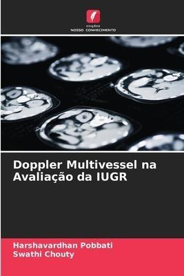 Doppler Multivessel na Avaliação da IUGR