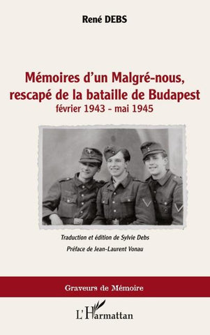 Mémoires d'un Malgré-nous, rescapé de la bataille de Budapest