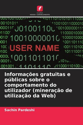 Informações gratuitas e públicas sobre o comportamento do utilizador (mineração de utilização da Web)