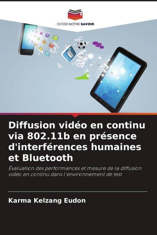 Diffusion vidéo en continu via 802.11b en présence d'interférences humaines et Bluetooth
