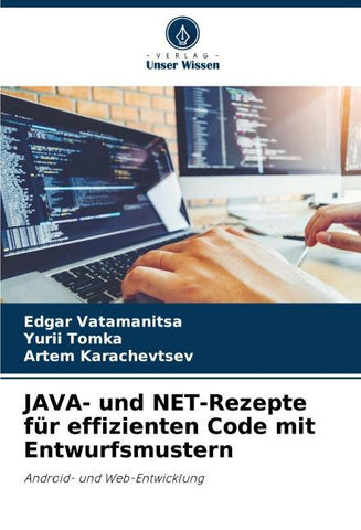 JAVA- und NET-Rezepte für effizienten Code mit Entwurfsmustern