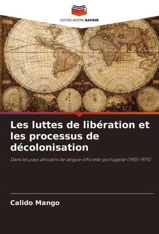 Les luttes de libération et les processus de décolonisation