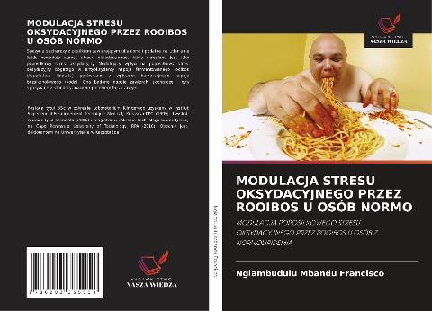 MODULACJA STRESU OKSYDACYJNEGO PRZEZ ROOIBOS U OSÓB NORMO
