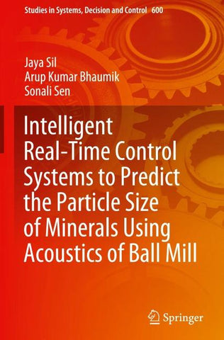 Intelligent Real-Time Control Systems to Predict the Particle Size of Minerals Using Acoustics of Ball Mill