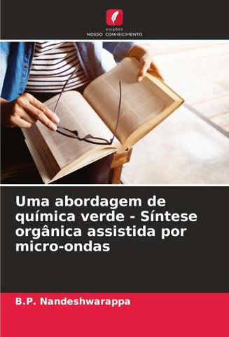 Uma abordagem de química verde - Síntese orgânica assistida por micro-ondas