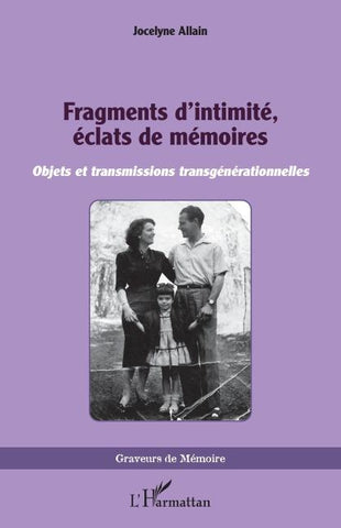 Fragments d'intimité, éclats de mémoires