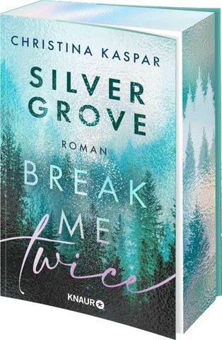 Silver Grove. Break Me Twice