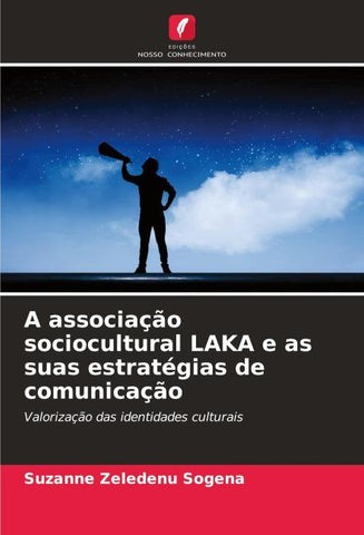 A associação sociocultural LAKA e as suas estratégias de comunicação