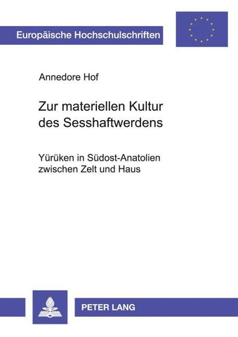 Zur materiellen Kultur des Sesshaftwerdens