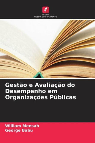 Gestão e Avaliação do Desempenho em Organizações Públicas