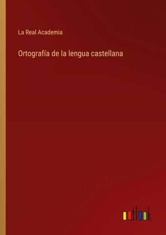Ortografía de la lengua castellana