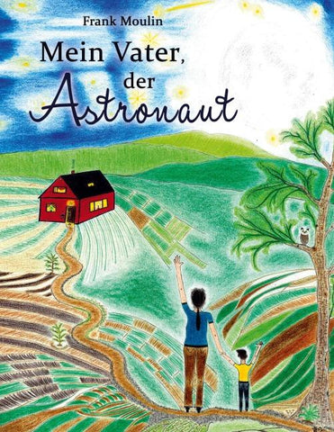 Mein Vater, der Astronaut