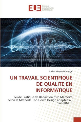 UN TRAVAIL SCIENTIFIQUE DE QUALITE EN INFORMATIQUE