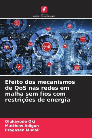 Efeito dos mecanismos de QoS nas redes em malha sem fios com restrições de energia