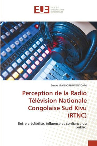 Perception de la Radio Télévision Nationale Congolaise Sud Kivu (RTNC)