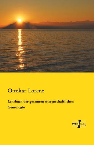 Lehrbuch der gesamten wissenschaftlichen Genealogie
