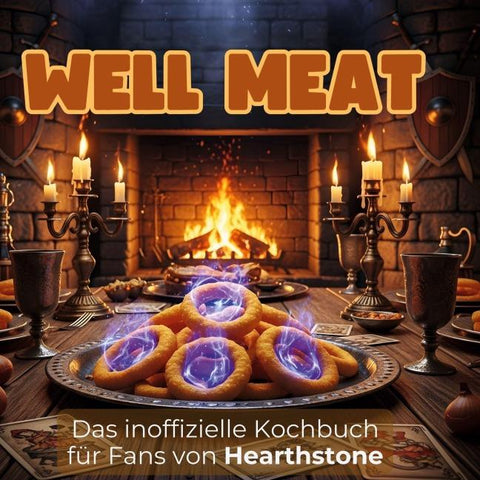 Das inoffizielle Kochbuch für Fans von Hearthstone