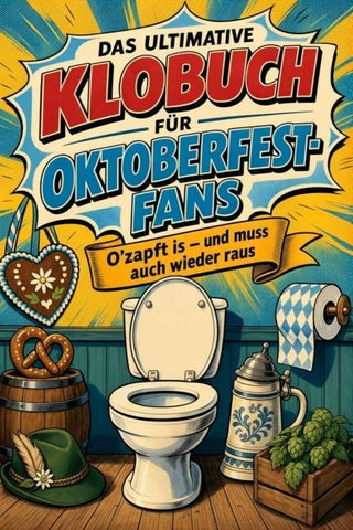 Das ultimative Klobuch für Oktoberfest-Fans