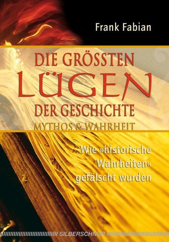 Die grössten Lügen der Geschichte