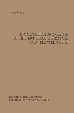Commutation Properties of Hilbert Space Operators and Related Topics