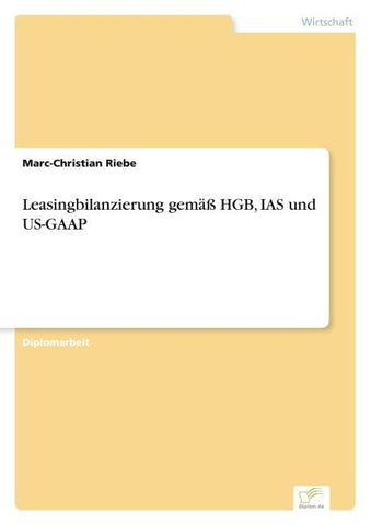 Leasingbilanzierung gemäß HGB, IAS und US-GAAP