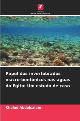 Papel dos invertebrados macro-bentónicos nas águas do Egito: Um estudo de caso