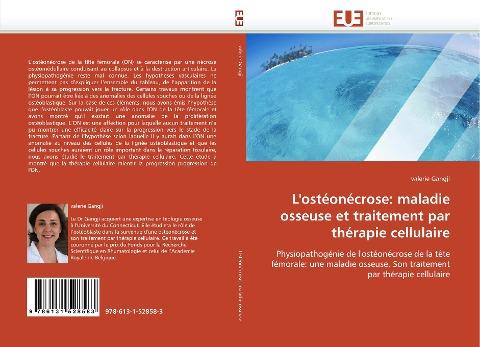 L'ostéonécrose: maladie osseuse et traitement par thérapie cellulaire