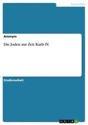 Die Juden zur Zeit Karls IV.