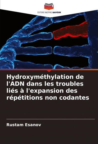 Hydroxyméthylation de l'ADN dans les troubles liés à l'expansion des répétitions non codantes