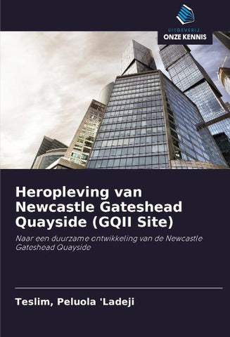 Heropleving van Newcastle Gateshead Quayside (GQII Site)