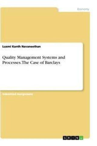 Quality Management Systems and Processes. The Case of Barclays