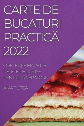 CARTE DE  BUCATURI PRACTIC¿ 2022