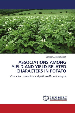 ASSOCIATIONS AMONG YIELD AND YIELD RELATED CHARACTERS IN POTATO