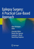 Epilepsy Surgery: A Practical Case-Based Approach