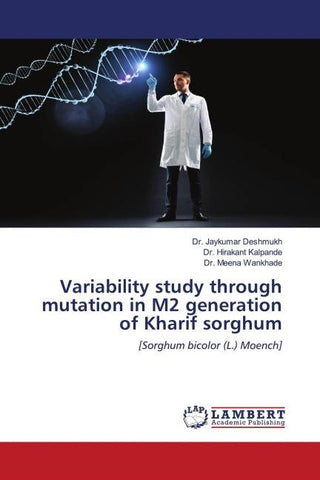 Variability study through mutation in M2 generation of Kharif sorghum