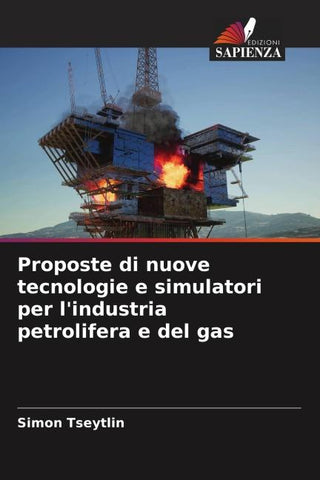 Proposte di nuove tecnologie e simulatori per l'industria petrolifera e del gas