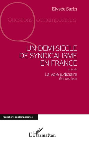 Un demi-siècle de syndicalisme en France