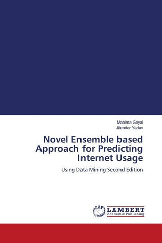 Novel Ensemble based Approach for Predicting Internet Usage