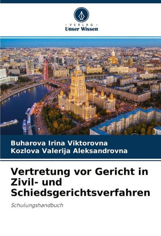 Vertretung vor Gericht in Zivil- und Schiedsgerichtsverfahren