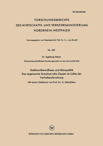Geldwertbewußtsein und Münzpolitik Das sogenannte Gresham’sche Gesetz im Lichte der Verhaltensforschung