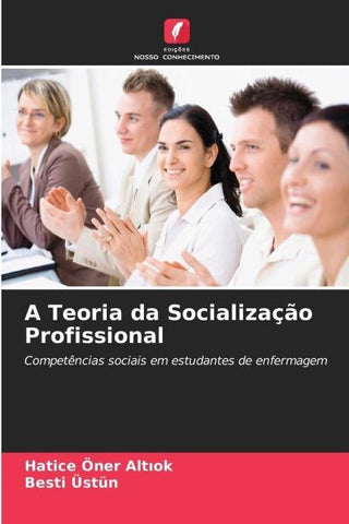 A Teoria da Socialização Profissional