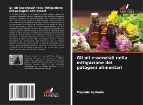 Gli oli essenziali nella mitigazione dei patogeni alimentari